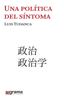 Una poltica del sntoma.  Luis Tudanca