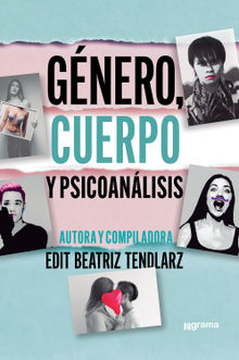 Gnero, cuerpo y psicoanlisis.  Edit Beatriz Tendlarz