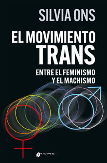 El movimiento trans entre el feminimo y el machismo.  Silvia Ons