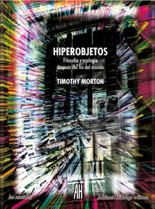 Hiperobjetos.  Timothy Morton