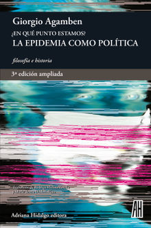 En qu punto estamos? 3 edicin ampliada.  Giorgio Agamben