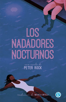 Los nadadores nocturnos.  Peter Rock