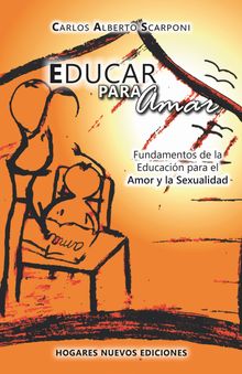 Educar para amar.  Carlos Alberto Scarponi