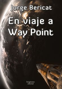 En viaje a Way Point.  Jorge Bericat