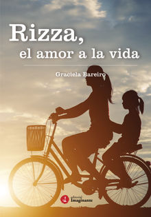 Rizza, el amor a la vida.  Graciela Bareiro