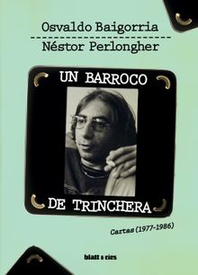 Un barroco de trinchera.  Nstor Perlongher