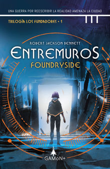 Entremuros - Foundryside.  David Tejera Expsito