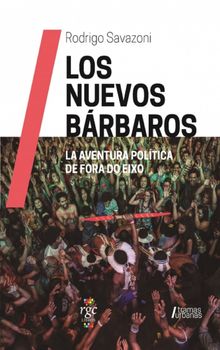 Los Nuevos Brbaros.  Rodrigo Savazoni