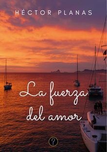 La fuerza del amor.  Hctor Planas