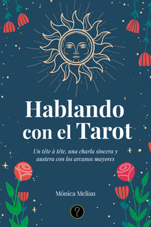 Hablando con el tarot.  Mnica Melian