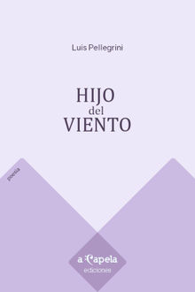 Hijo del viento.  Luis Pellegrini