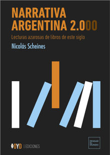 Narrativa Argentina 2.000.  Nicol?s Scheines