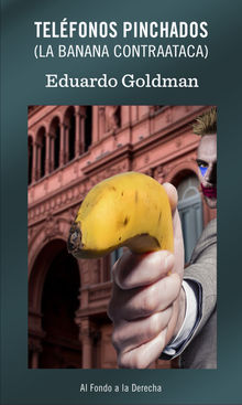 Telfonos pinchados.  Eduardo Goldman