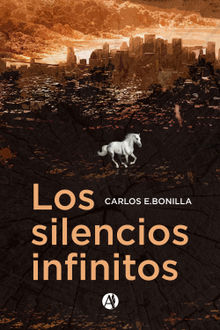 Los silencios infinitos.  Carlos Bonilla