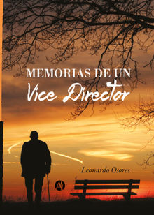 Memorias de un Vice Director.  Leonardo Osores