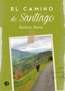 El Camino de Santiago.  Barbara Morea