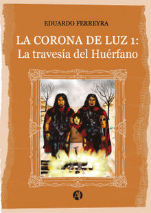 La corona de luz 1.  Eduardo Ferreyra