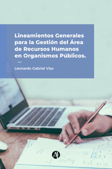 Lineamientos generales para la gestin del rea de Recursos Humanos en organismos pblicos.  Leonardo Gabriel Viso