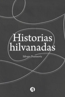 Historias Hilvanadas.  Silvana Petrinovic