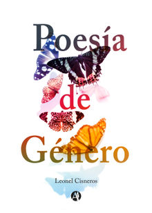 Poesa de Gnero.  Leonel Cisneros