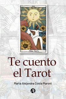 Te Cuento el Tarot.  Marta Alejandra Costa Maroni