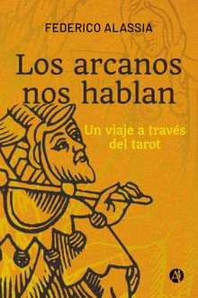 Los arcanos nos hablan.  Federico Alassia