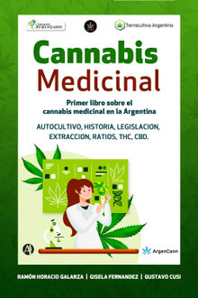 Cannabis Medicinal.  Ramn Horacio Galarza