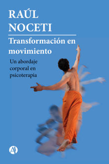 Transformacin en movimiento.  Ral Noceti