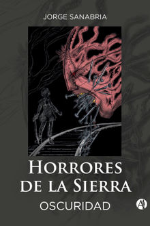 Horrores de la Sierra.  Jorge Sanabria