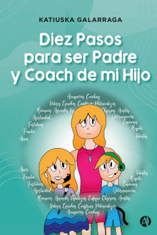 Diez Pasos para ser Padre y Coach de mi Hijo.  Katiuska Galarraga