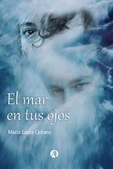 El mar en tus ojos.  Mara Laura Ceirano