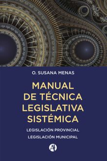 Manual de Tcnica Legislativa Sistmica..  O. Susana Menas