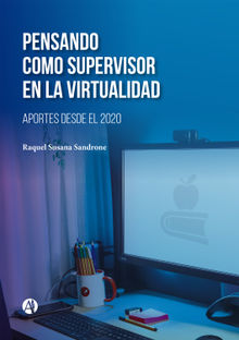 Pensando como supervisor en la Virtualidad.  Raquel Susana Sandrone