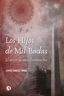 Los Hijos de Mil Budas.  Jorge Garca Tanus