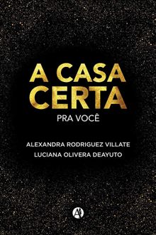 A Casa Certa para Voce.  Alexandra Rodriguez Villate