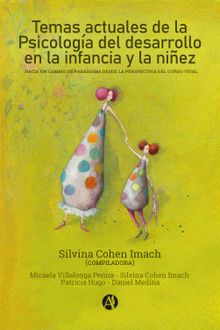 Temas actuales de la Psicologa del desarrollo en la infancia y la niez.  Silvina Cohen Imach