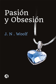 Pasin y Obsesin.  J. N. Woolf