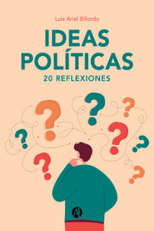Ideas Polticas.  Luis Ariel Billordo