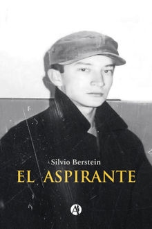 El Aspirante.  Silvio Berstein