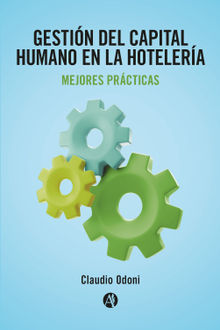 Gestin del Capital Humano en la Hotelera.  Claudio Odoni