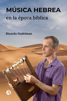Msica hebrea en la poca bblica.  Ricardo Nudelman