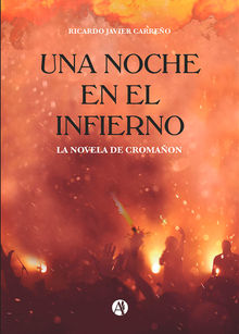 Una noche en el infierno.  Ricardo Javier Carreo