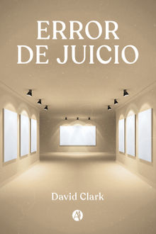 Error de Juicio.  David Clark