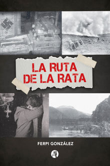 La Ruta de la Rata.  Ferpi Gonzlez