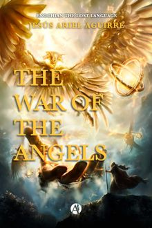 The War of the Angels.  Jess Ariel Aguirre