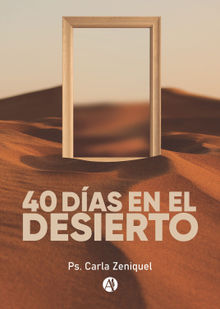 40 das en el desierto.  Carla Elizabet Zeniquel