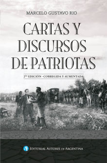 Cartas y discursos de patriotas.  Marcelo Gustavo Rio