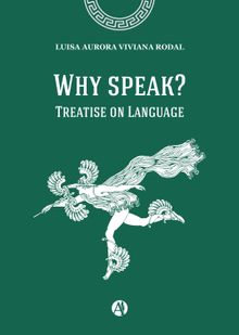 Why speak?.  Luisa Aurora Viviana Rodal