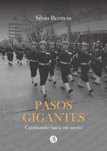 Pasos Gigantes.  Silvio Berstein