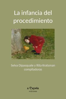 La infancia del procedimiento.  Rita Kratsman